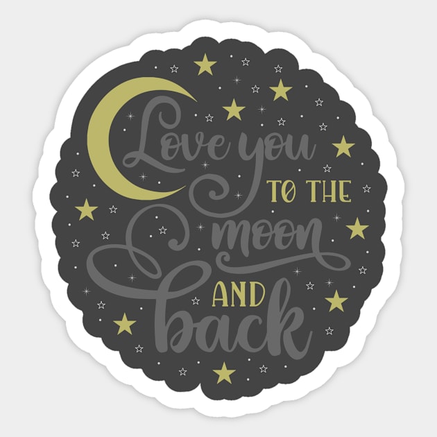 Love you to the Moon and Back Sticker by Fox1999